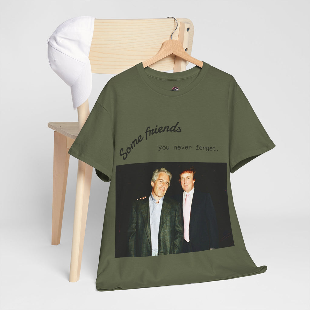 Trump x Epstein - Some friends you never forget - Unisex T-shirt