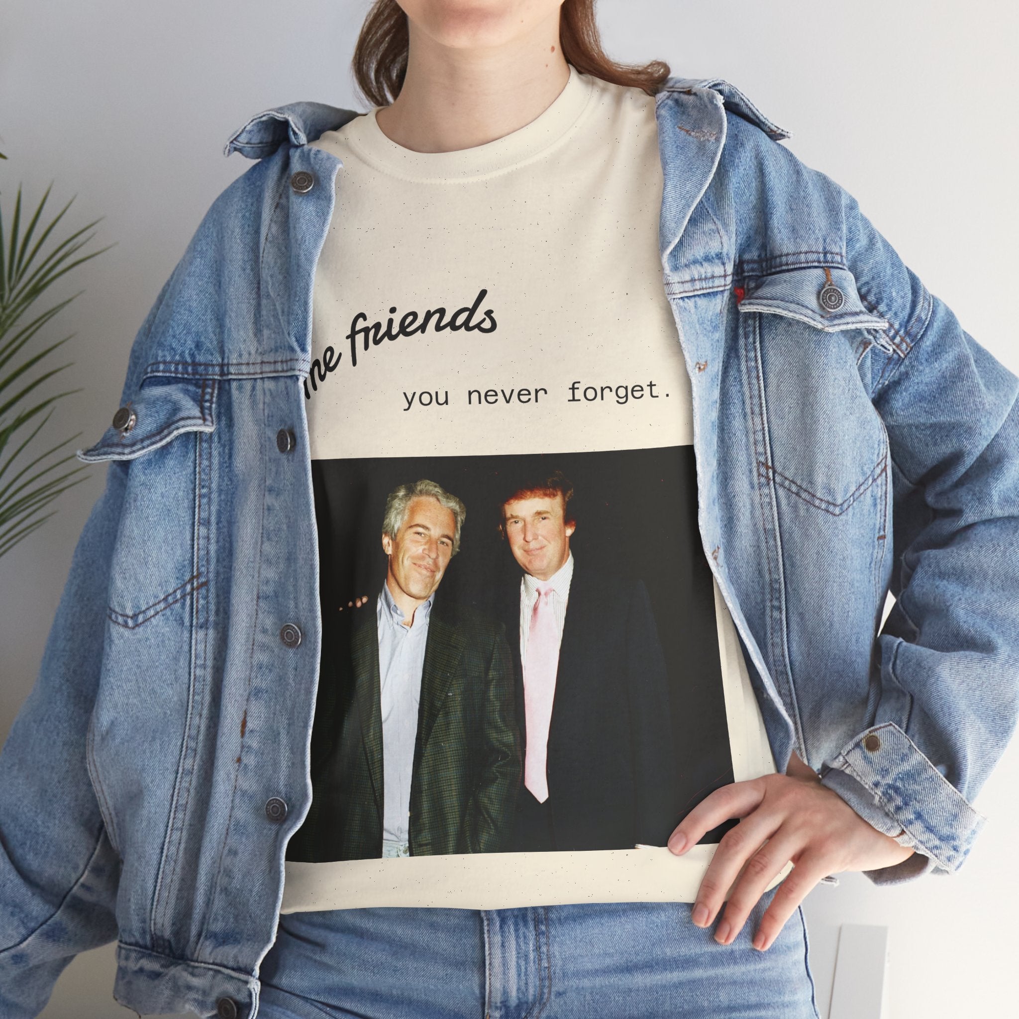 Trump x Epstein - Some friends you never forget - Unisex T-shirt