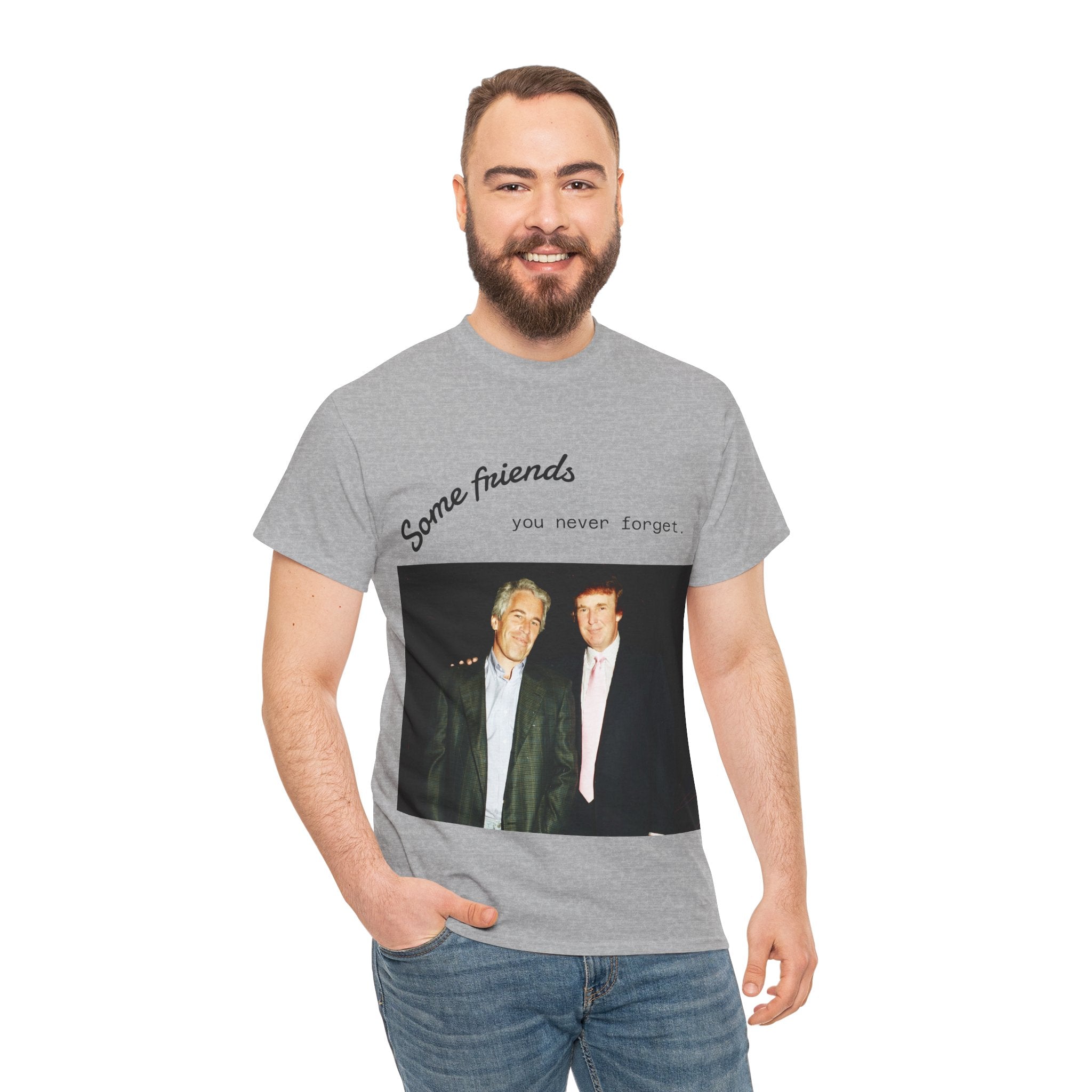 Trump x Epstein - Some friends you never forget - Unisex T-shirt