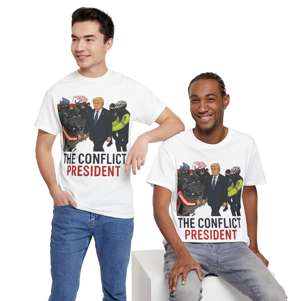 Political Satire Statement Tee - "the Conflict President" Unisex Cotton Tee, Graphic T-Shirt, Protest Apparel, Gift for Activists