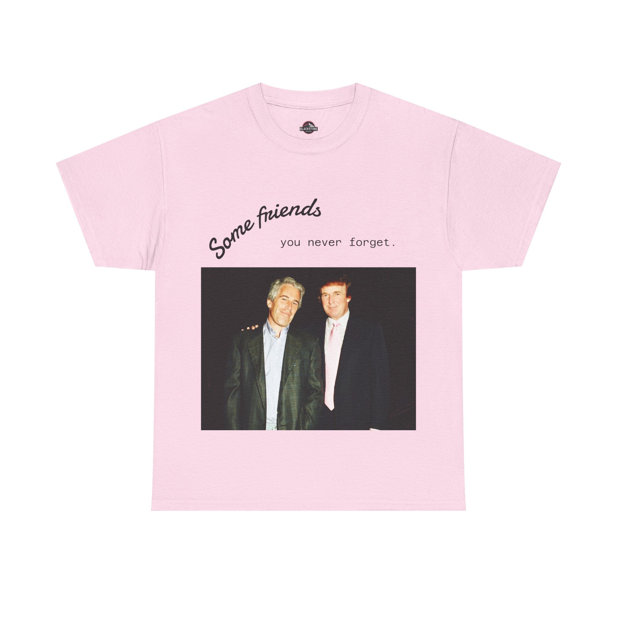 Trump x Epstein - Some friends you never forget - Unisex T-shirt