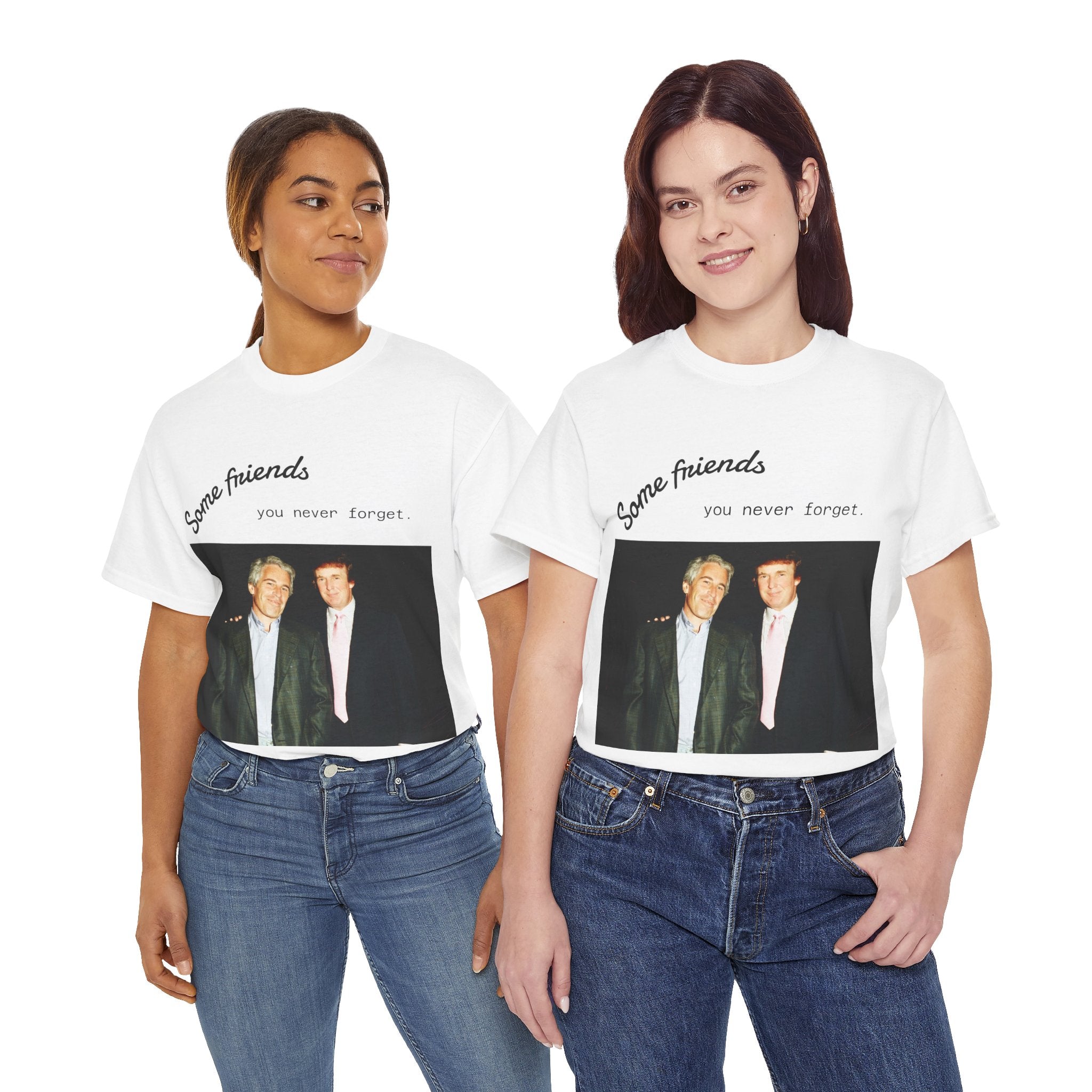 Trump x Epstein - Some friends you never forget - Unisex T-shirt