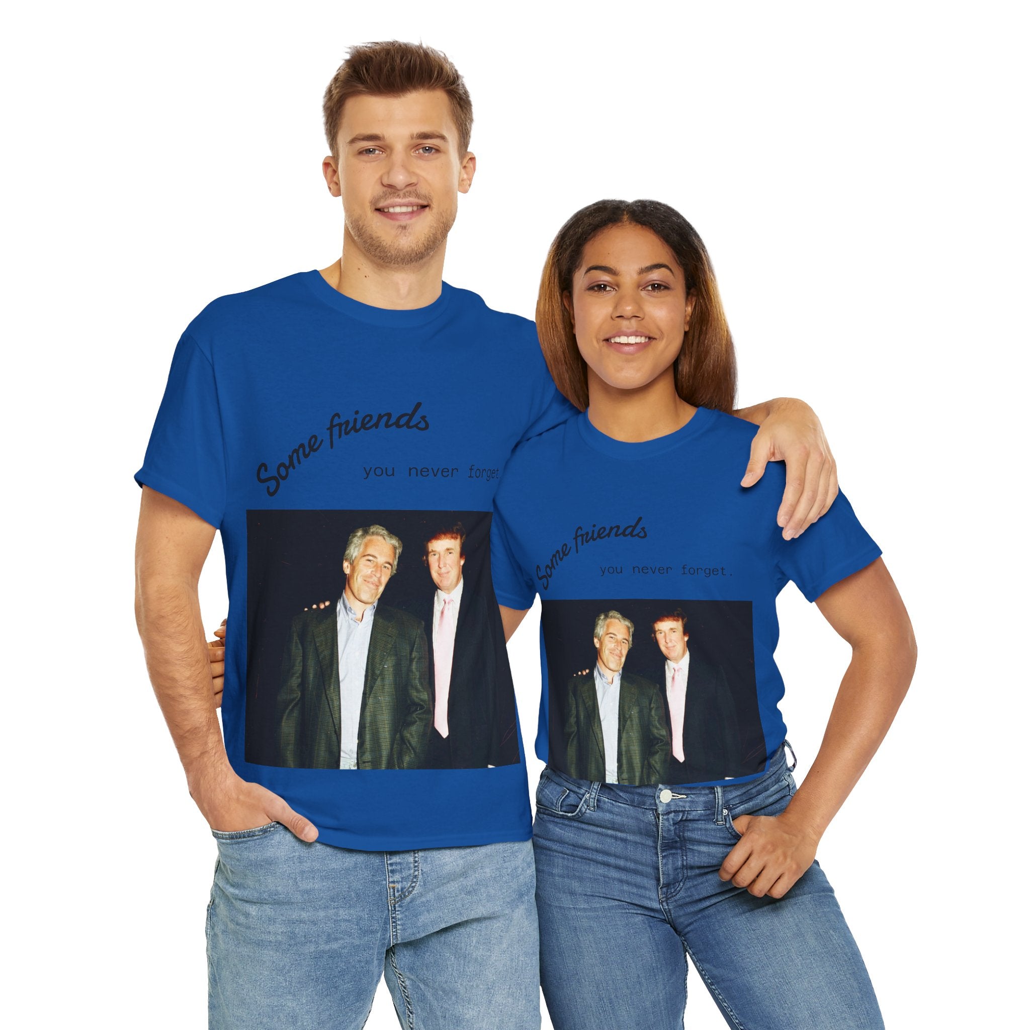 Trump x Epstein - Some friends you never forget - Unisex T-shirt