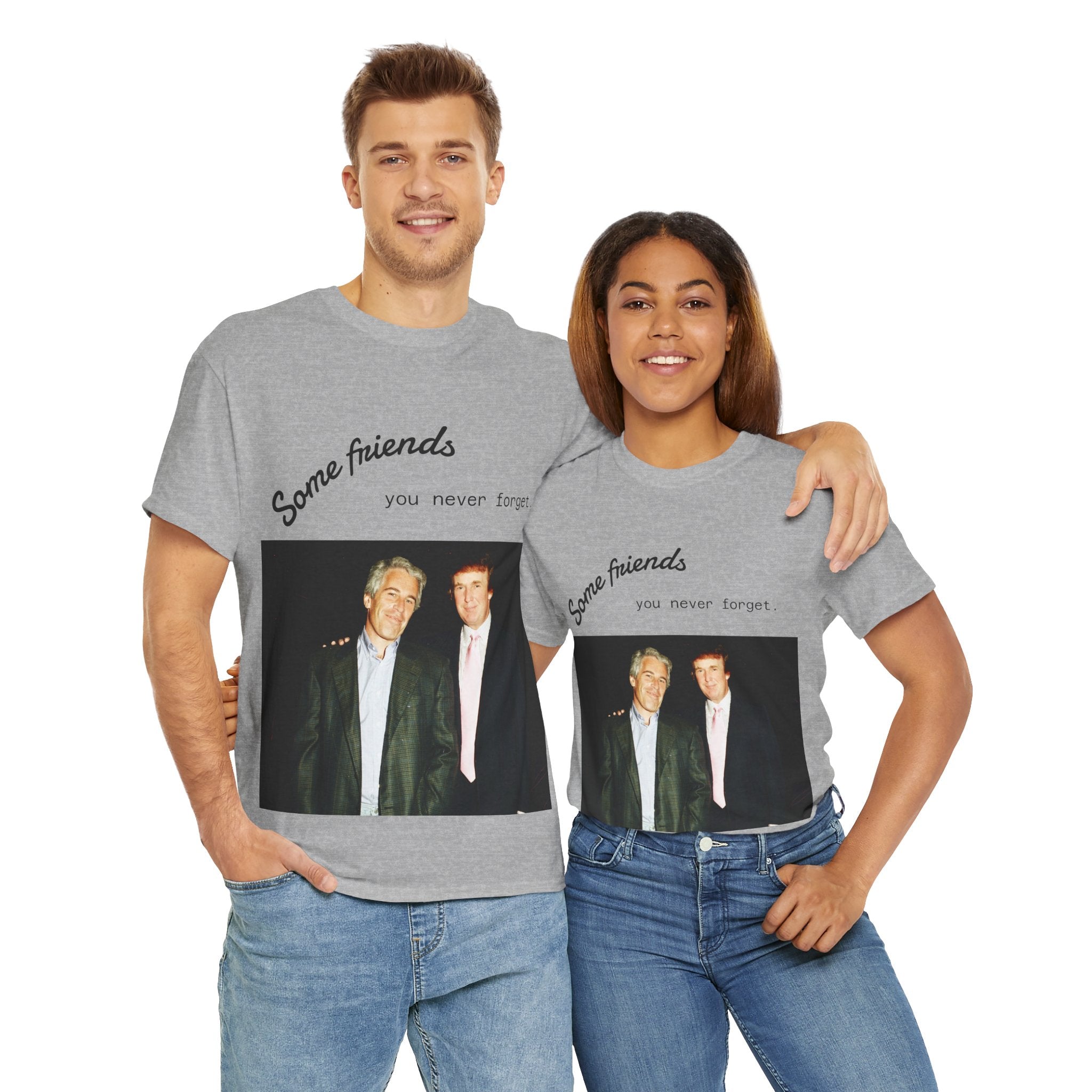 Trump x Epstein - Some friends you never forget - Unisex T-shirt