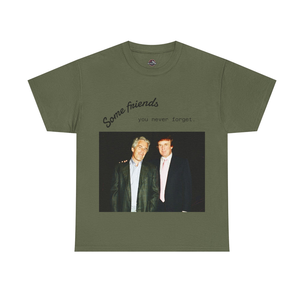 Trump x Epstein - Some friends you never forget - Unisex T-shirt