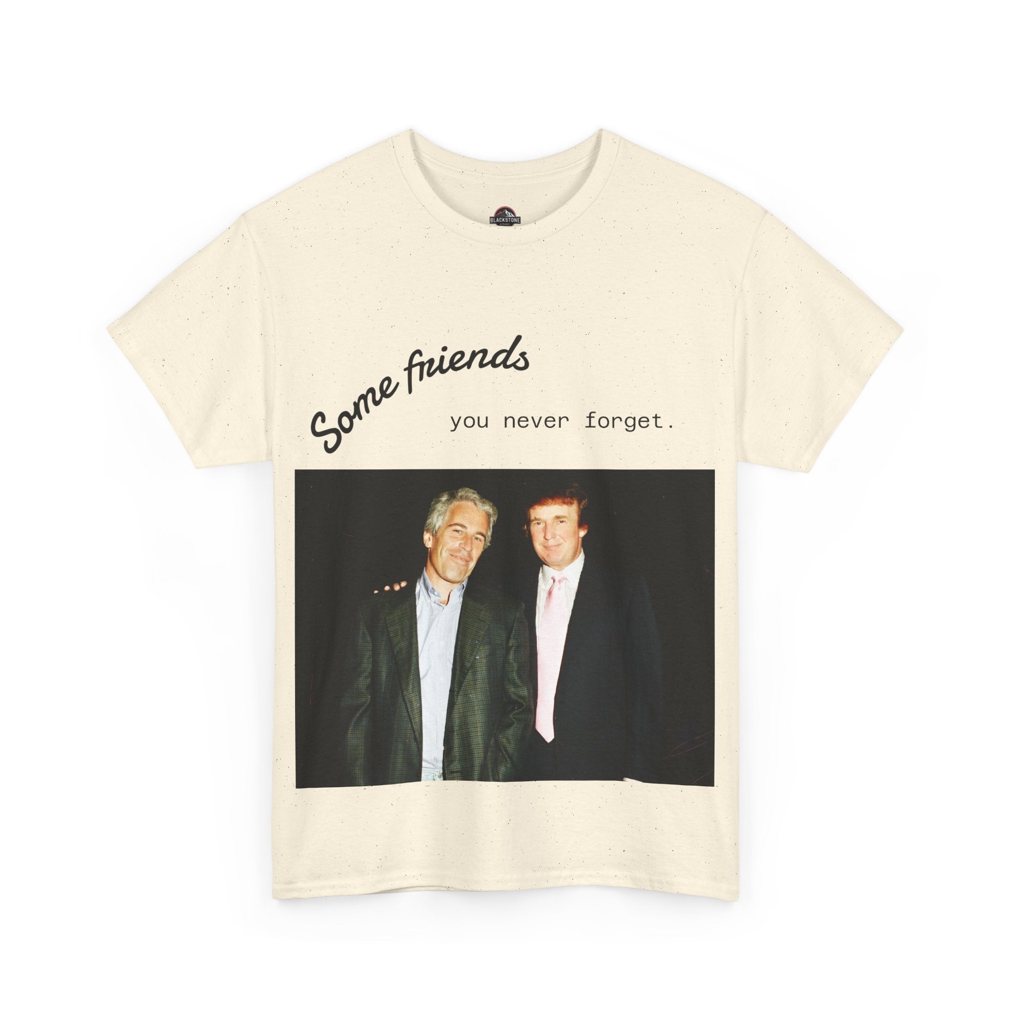 Trump x Epstein - Some friends you never forget - Unisex T-shirt